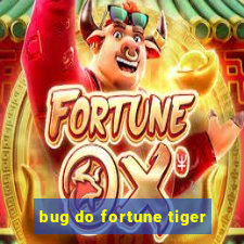 bug do fortune tiger